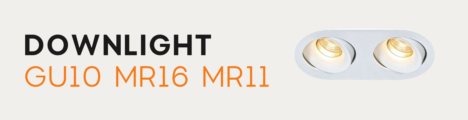 Downlight GU10, MR16, และ MR11